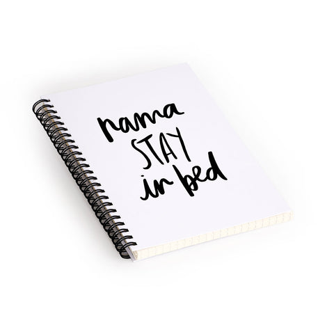 Chelcey Tate NamaSTAY In Bed Spiral Notebook