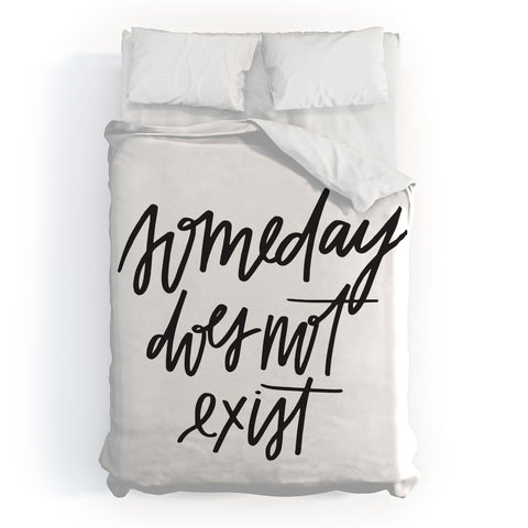 Chelcey Tate Someday Does Not Exist Duvet Cover