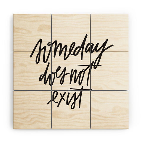 Chelcey Tate Someday Does Not Exist Wood Wall Mural