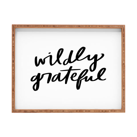 Chelcey Tate Wildly Grateful BW Rectangular Tray
