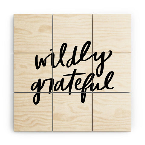 Chelcey Tate Wildly Grateful BW Wood Wall Mural