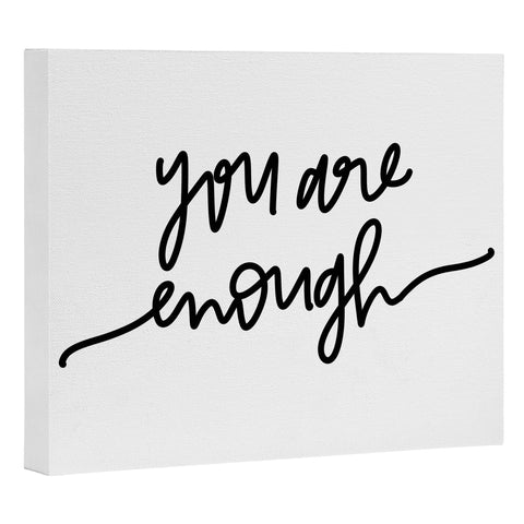 Chelcey Tate You Are Enough BW Art Canvas
