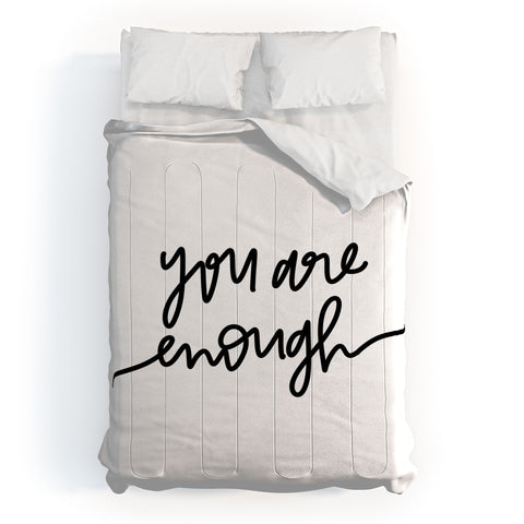 Chelcey Tate You Are Enough BW Comforter