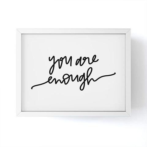 Chelcey Tate You Are Enough BW Framed Mini Art Print