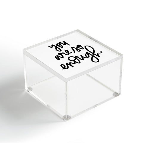 Chelcey Tate You Are So Enough Acrylic Box