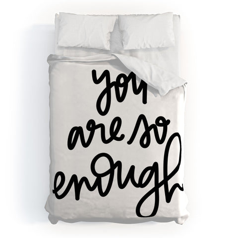 Chelcey Tate You Are So Enough Duvet Cover