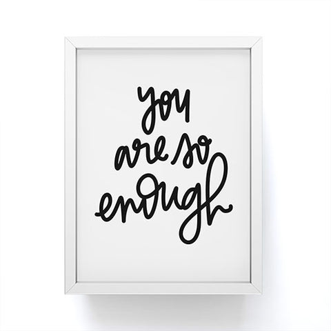 Chelcey Tate You Are So Enough Framed Mini Art Print