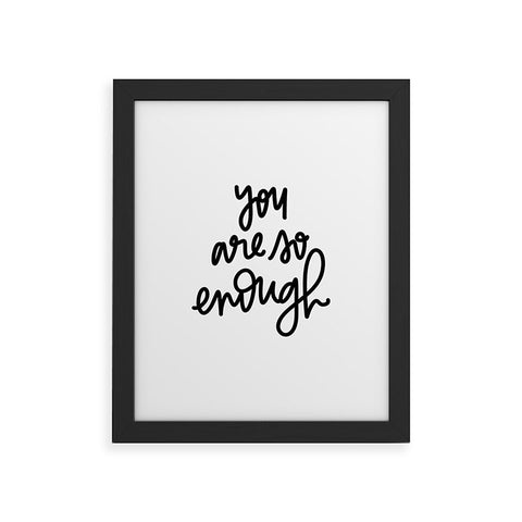 Chelcey Tate You Are So Enough Framed Art Print
