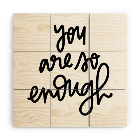 Chelcey Tate You Are So Enough Wood Wall Mural