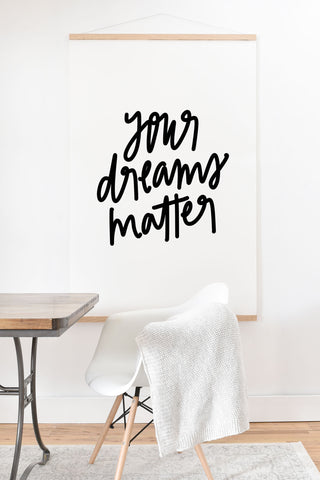 Chelcey Tate Your Dreams Matter Art Print And Hanger