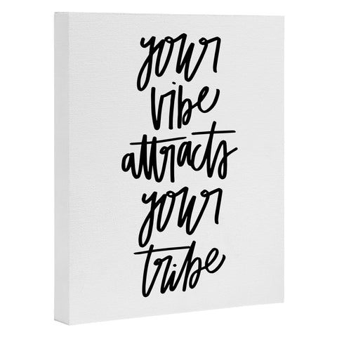 Chelcey Tate Your Vibe Attracts Your Tribe Art Canvas