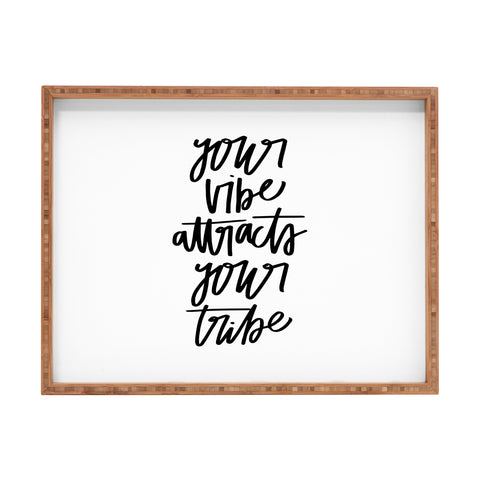 Chelcey Tate Your Vibe Attracts Your Tribe Rectangular Tray