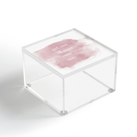 Chelsea Victoria Get Out Of Your Own Way Acrylic Box