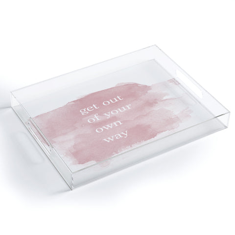 Chelsea Victoria Get Out Of Your Own Way Acrylic Tray