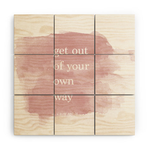 Chelsea Victoria Get Out Of Your Own Way Wood Wall Mural