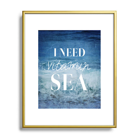 Chelsea Victoria I Need Vitamin Sea Metal Framed Art Print