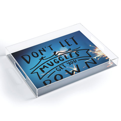 Craft Boner Dont let the muggles get you down Acrylic Tray