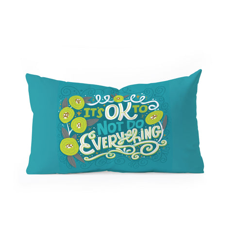 CynthiaF Its OK to Not Do Everything Oblong Throw Pillow