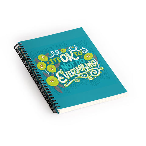 CynthiaF Its OK to Not Do Everything Spiral Notebook