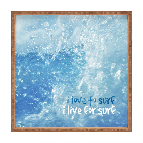 Deb Haugen Live For Surf Square Tray
