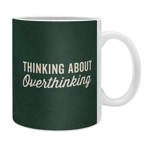 DirtyAngelFace Thinking About Overthinking Coffee Mug