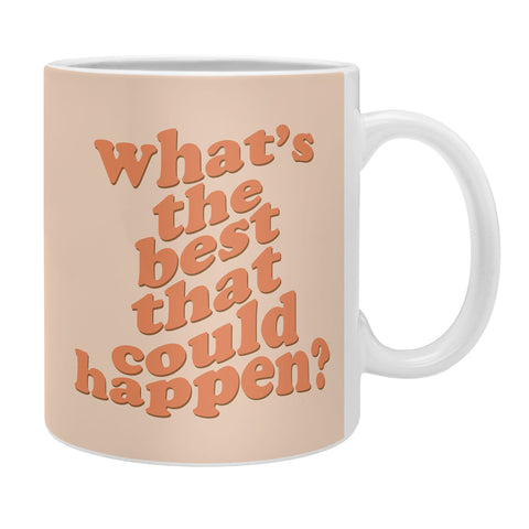 DirtyAngelFace Whats The Best That Could Happen Coffee Mug