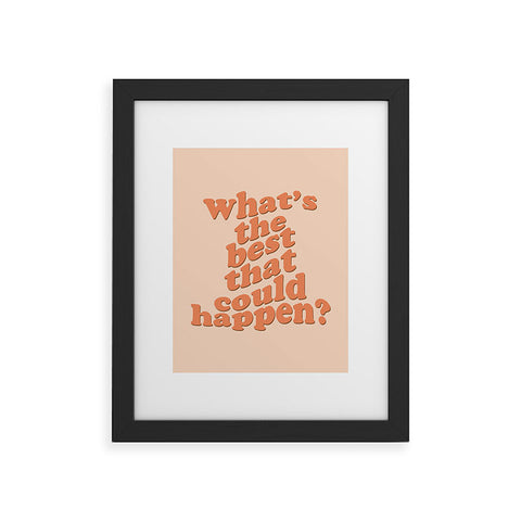DirtyAngelFace Whats The Best That Could Happen Framed Art Print