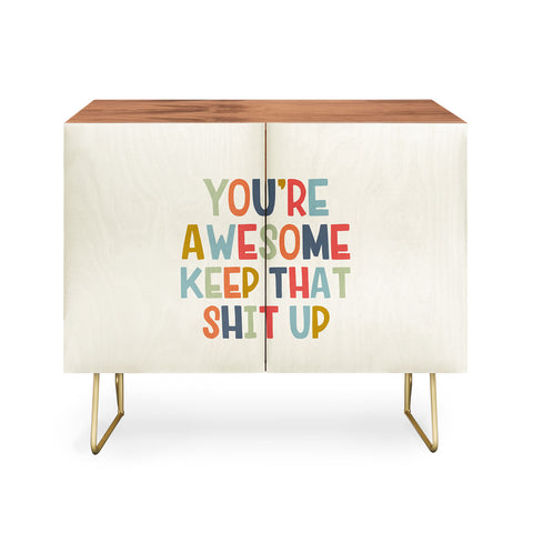DirtyAngelFace Youre Awesome Keep That Shit Up Credenza