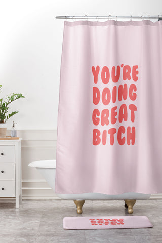DirtyAngelFace Youre Doing Great Bitch Quote Shower Curtain And Mat