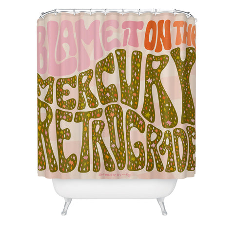 Doodle By Meg Blame It On The Mercury Shower Curtain