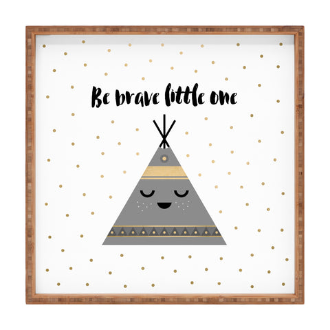 Elisabeth Fredriksson Be Brave Little One Square Tray