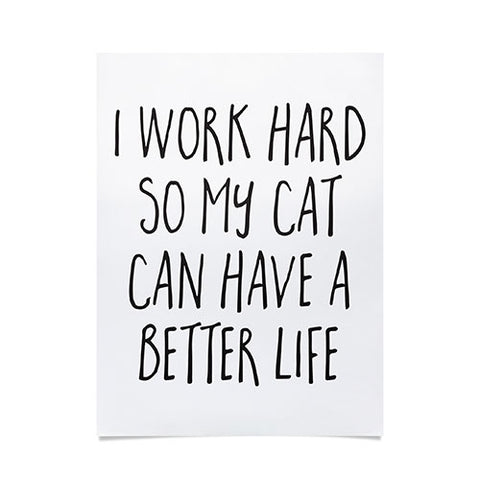 EnvyArt Cat Better Life Poster