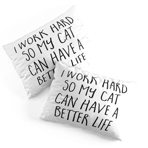 EnvyArt Cat Better Life Pillow Shams