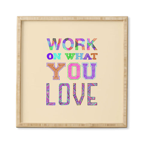 Fimbis Work On What You Love Framed Wall Art