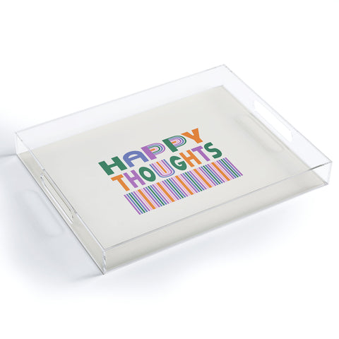 Heather Dutton Happy Thoughts Typography Acrylic Tray