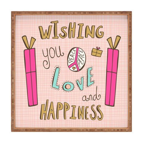 Heather Dutton Peace Love And Happiness Square Tray
