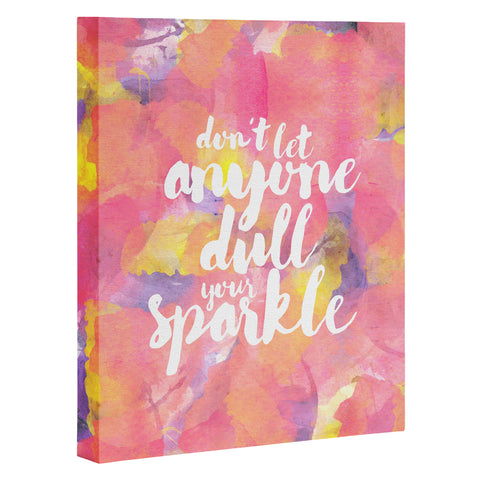 Hello Sayang Dont Let Anyone Dull Your Sparkle Art Canvas