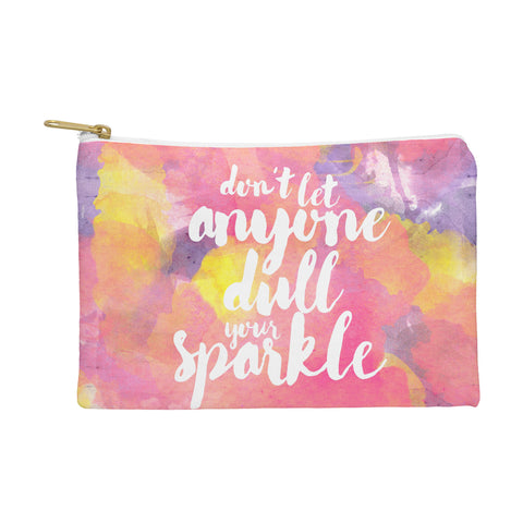 Hello Sayang Dont Let Anyone Dull Your Sparkle Pouch