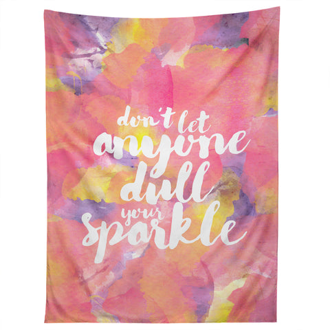 Hello Sayang Dont Let Anyone Dull Your Sparkle Tapestry