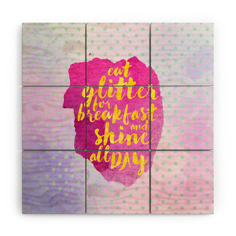 Hello Sayang Eat Glitter for Breakfast Wood Wall Mural