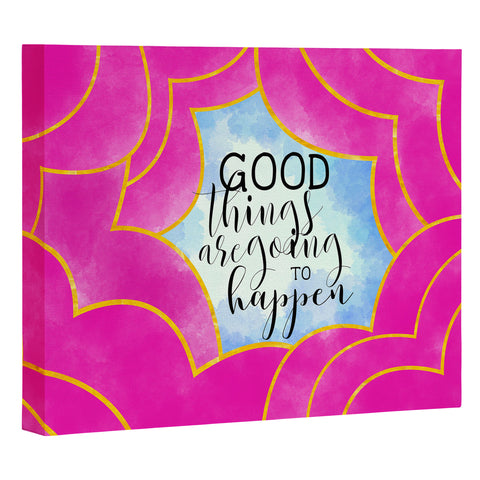 Hello Sayang Good Things Are Going To Happen Art Canvas