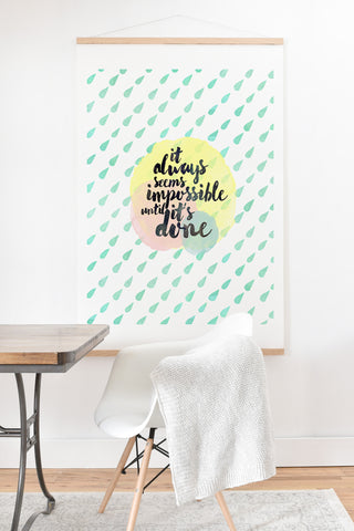 Hello Sayang It Always Seem Impossible Until Its Done Art Print And Hanger