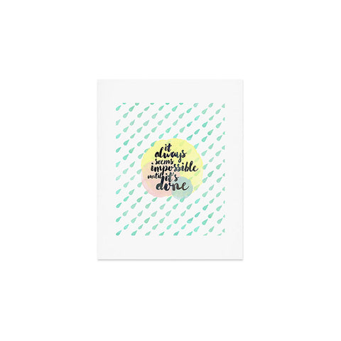 Hello Sayang It Always Seem Impossible Until Its Done Art Print