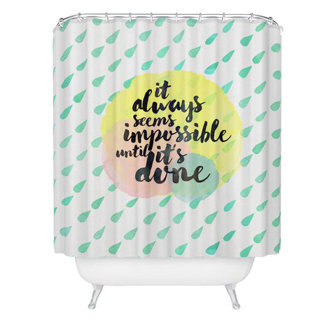 Hello Sayang It Always Seem Impossible Until Its Done Shower Curtain