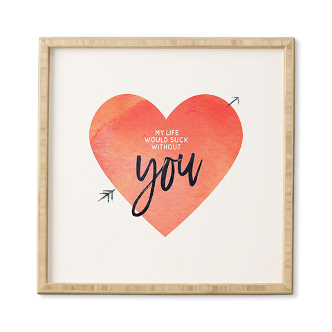 Hello Sayang My Life Would Suck Without You Framed Wall Art
