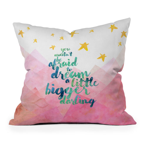 Hello Sayang You Mustnt Be Afraid To Dream A Little Bigger Darling Throw Pillow