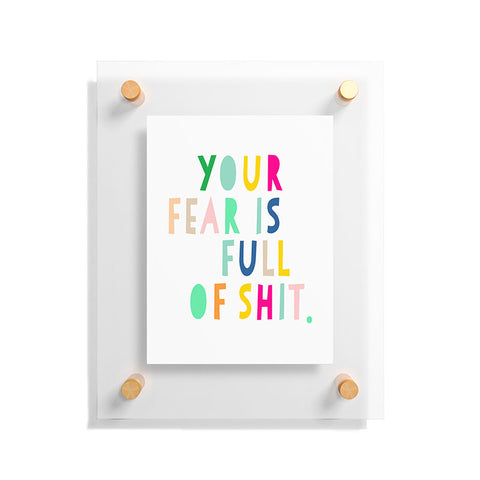 Hello Sayang Your Fear Is Full Of Shit Floating Acrylic Print