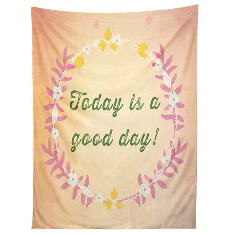 Hello Twiggs Today Is A Good Day Tapestry