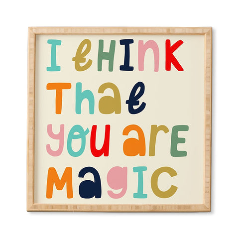heycoco I think that you are magic Framed Wall Art