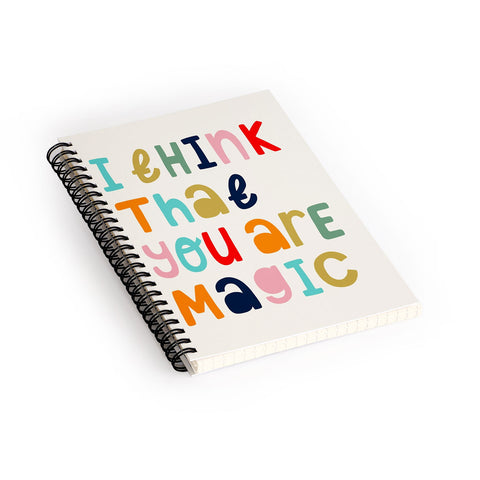 heycoco I think that you are magic Spiral Notebook